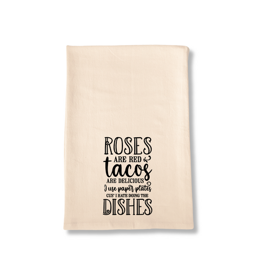 "Roses And Tacos" Tea Towel